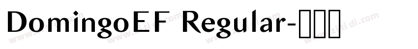 DomingoEF Regular字体转换 DomingoEF Regular字体转换
